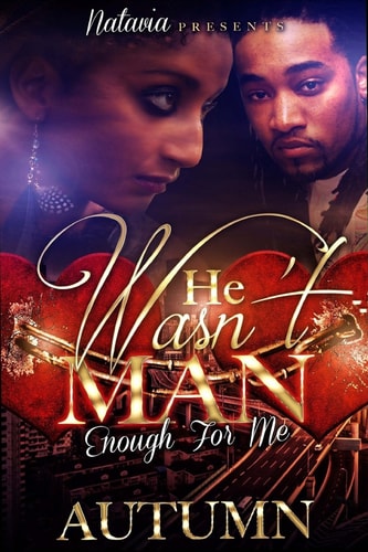 He Wasn`t Man Enough for Me
