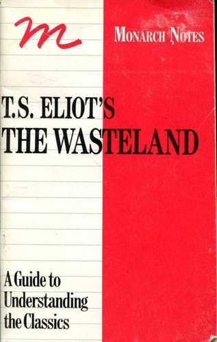 T S Eliot`s Waste Land