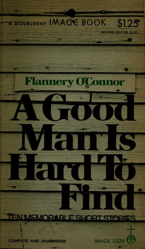 Good Man Is Hard to Find and Other Stories