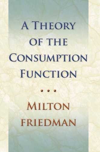 Theory of the Consumption Function (National Bureau of Economic Research)