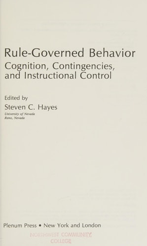 Rule-Governed Behavior: Cognition, Contingencies, and Instructional Control