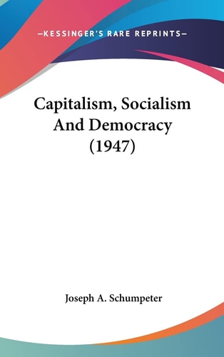 Capitalism, Socialism And Democracy (1947)