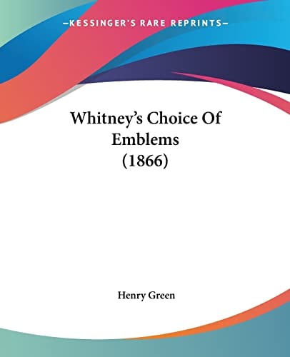 Whitney`s Choice Of Emblems (1866)