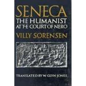 Seneca: The Humanist at the Court of Nero (English and Danish Edition)