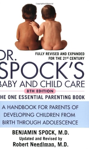 Dr. Spock`s Baby and Child Care: 8th Edition