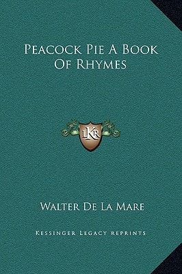Peacock Pie A Book Of Rhymes