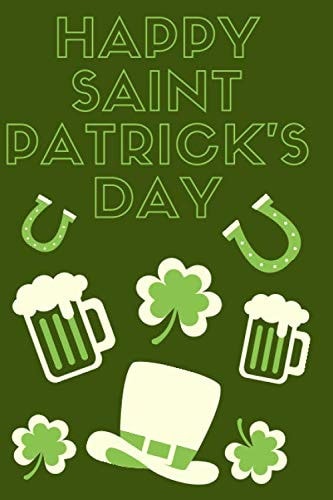 Happy Saint Patrick`s Day: Saint Patricks Day Accesories - Irish - St. Paddy`s - Looking Your Best This St Patrick`s Day - You Must Stand Out In The Sea Of Green This St Patrick’s day!