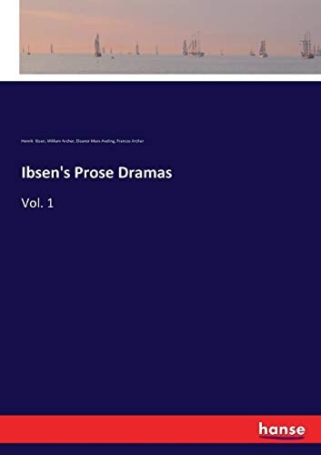 Ibsen`s Prose Dramas: Vol. 1