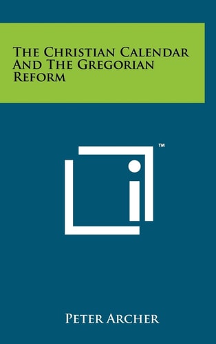 The Christian Calendar and the Gregorian Reform