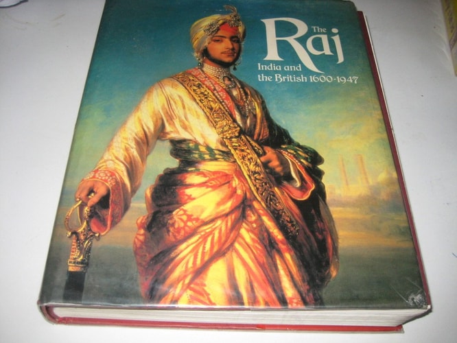 The Raj: India and the British 1600-1947