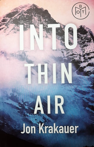 Into Thin Air: A Personal Account of the Mt. Everest Disaster