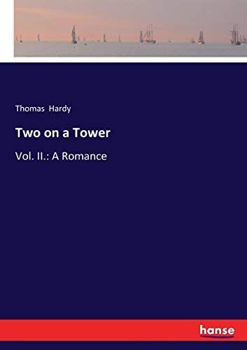 Two on a Tower: Vol. II.: A Romance
