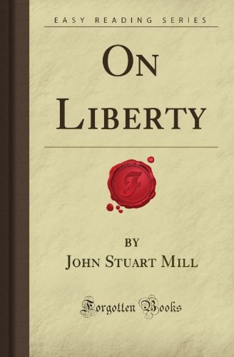 On Liberty (Forgotten Books)