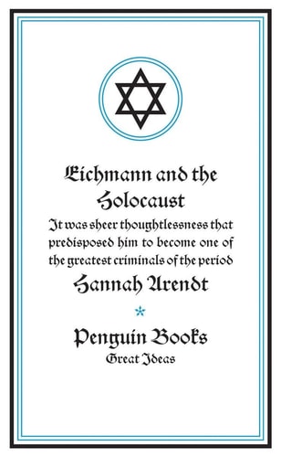 Eichmann and the Holocaust (Penguin Great Ideas)