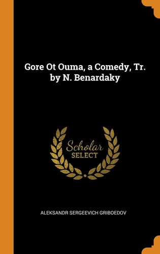 Gore OT Ouma, a Comedy, Tr. by N. Benardaky