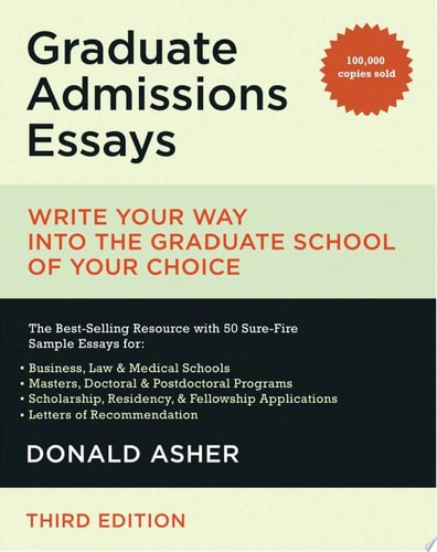 Graduate Admissions Essays Write Your Way Into the Graduate School of Your Choice