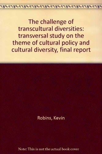Challenge of Transcultural Diversities Cultural Policy And Cultural Diversity