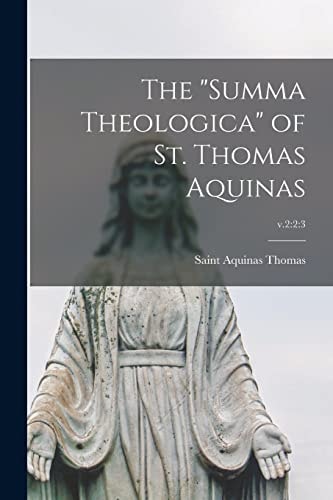 The "Summa Theologica" of St. Thomas Aquinas; v.2: 2:3
