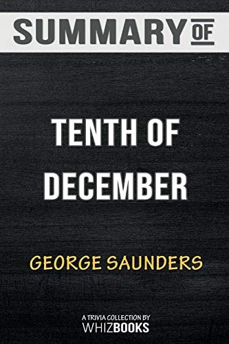 Summary of Tenth of December: Stories: Trivia/Quiz for Fans