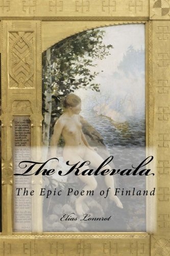 The Kalevala: The Epic Poem of Finland
