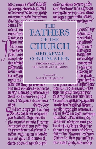 The Academic Sermons (Fathers of the Church Medieval Continuations)