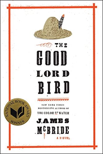 The Good Lord Bird (National Book Award Winner): A Novel