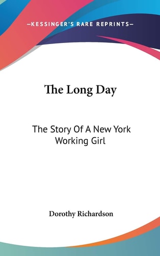 The Long Day: The Story Of A New York Working Girl