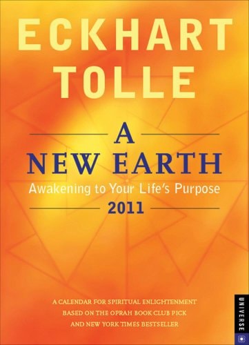New Earth, A: Awakening to Your Life`s Purpose: 2011 Engagement Calendar