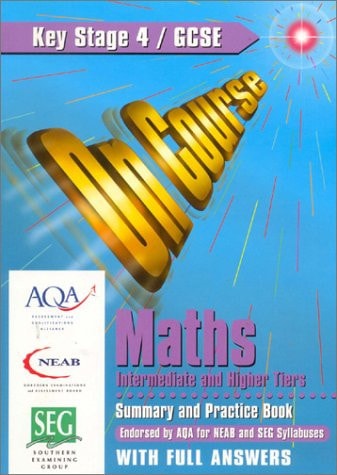 On Course for Gcse Maths Intermediate and Higher Tiers With Answers