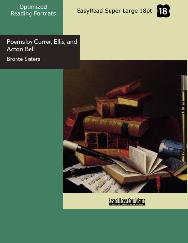Poems by Currer, Ellis, and Acton Bell (EasyRead Super Large 18pt Edition)