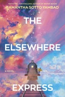 The Elsewhere Express A Novel