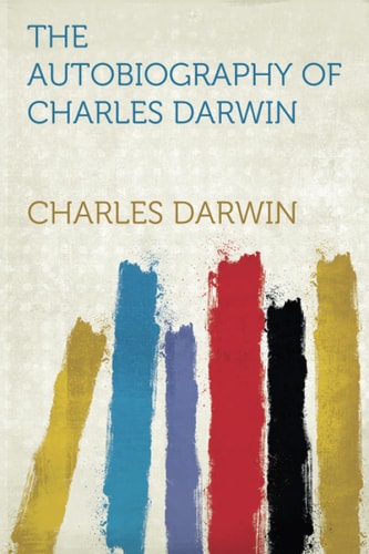 The Autobiography of Charles Darwin