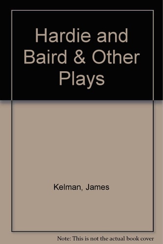 Hardie and Baird and Other Plays