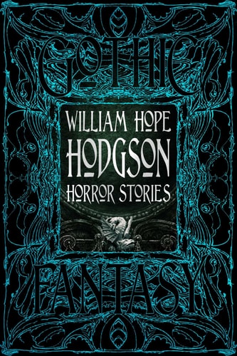 William Hope Hodgson Horror Stories (Gothic Fantasy)