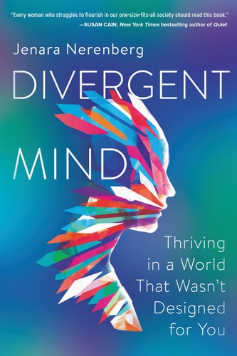 Divergent Mind: Thriving in a World That Wasn`t Designed for You