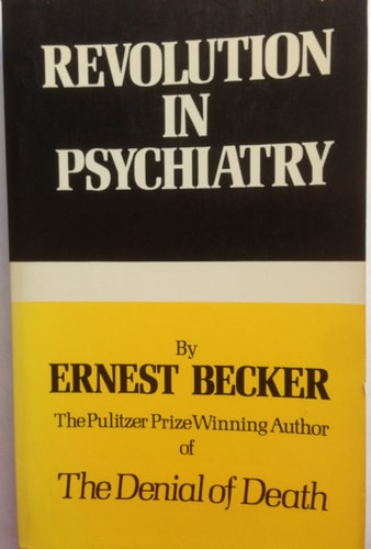 The Revolution in Psychiatry: The New Understanding of Man