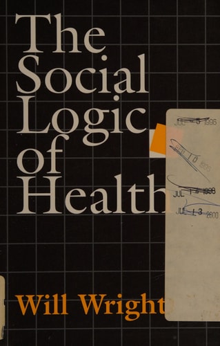 The Social Logic of Health