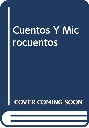 Cuentos Y Microcuentos (Spanish Edition)