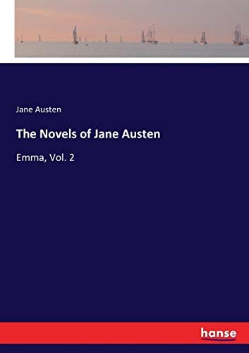 The Novels of Jane Austen: Emma, Vol. 2