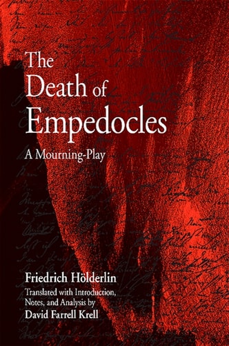 The Death of Empedocles: A Mourning-Play (SUNY series in Contemporary Continental Philosophy)