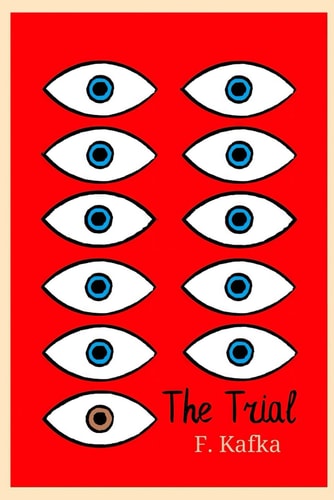 The Trial: The Original 1925 Unabridged and Complete Edition (Franz Kafka Classics): Classic Illustrated Edition