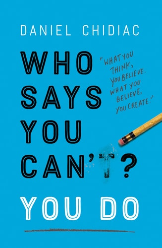 Who Says You Can`t? You Do