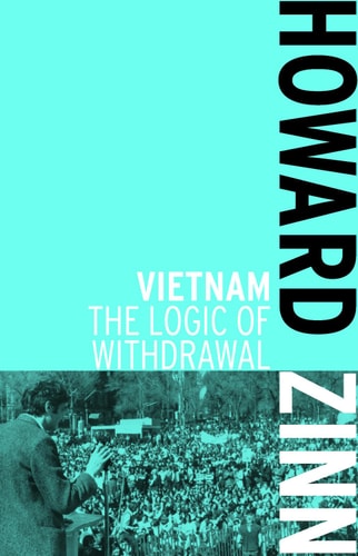 Vietnam The Logic of Withdrawal