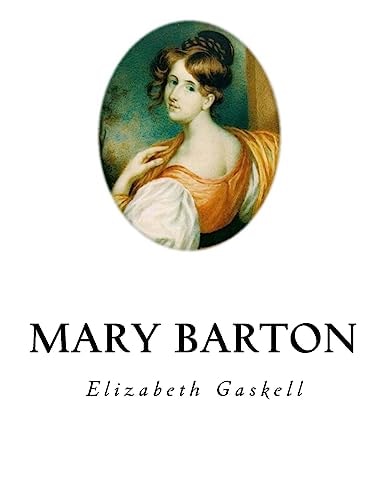 Mary Barton: A Tale of Manchester Life