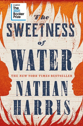The Sweetness of Water: An Oprah`s Book Club Pick