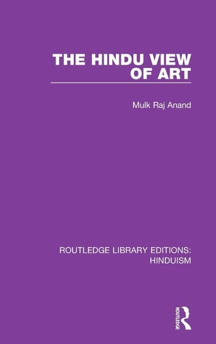 The Hindu View of Art (Routledge Library Editions: Hinduism)