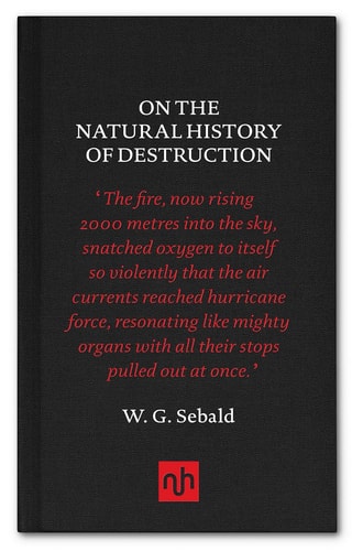 On The Natural History of Destruction