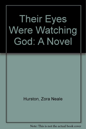 Their Eyes Were Watching God: A Novel