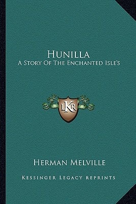 Hunilla: A Story Of The Enchanted Isle`s