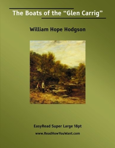 The Boats of the Glen Carrig: [EasyRead Super Large 18pt Edition]